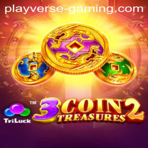 Exploring 3CoinTreasures2: A Dive into Playverse Gaming's Latest Adventure