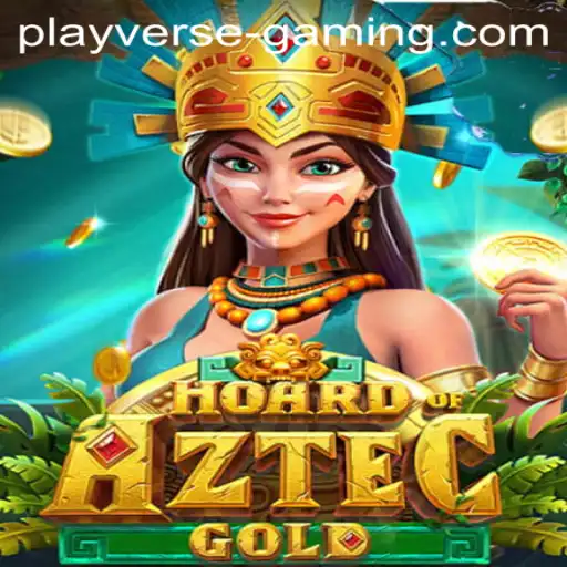 Unveiling the Thrills of HoardofAztecgold: The Latest Gaming Sensation by Playverse Gaming