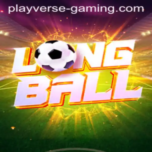 Explore the Exciting World of LongBall with Playverse Gaming