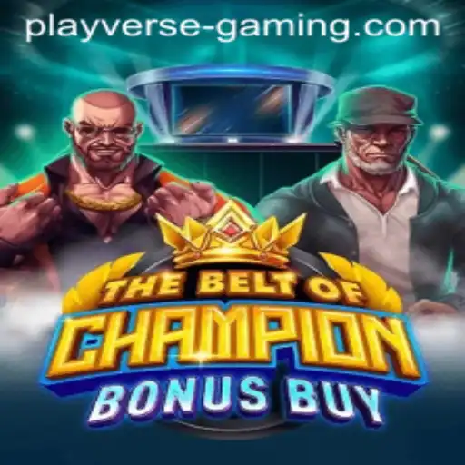 The Intriguing World of TheBeltOfChampionBonusBuy by Playverse Gaming