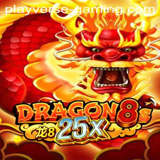 Unveiling Dragon8s25x: A Journey Through Playverse Gaming