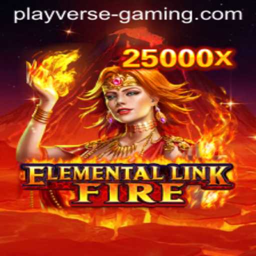 Unleashing the Power of ElementalLinkFire: A Deep Dive into Playverse Gaming's Latest Sensation