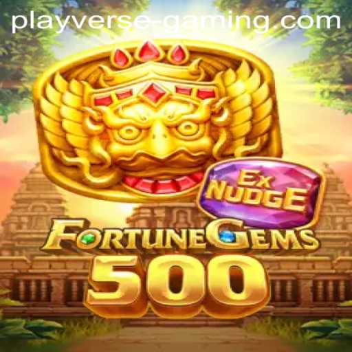 Exploring FortuneGems500 by Playverse Gaming