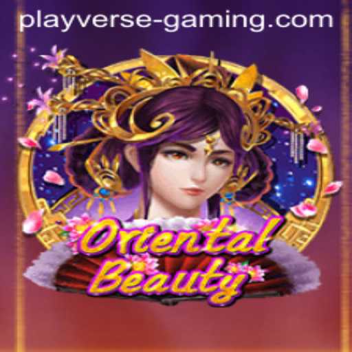 Unveiling OrientalBeauty: A Dive into Playverse Gaming's Latest Sensation