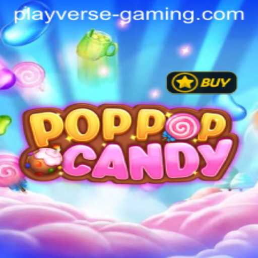 Exploring POPPOPCANDY: A Dive into Playverse Gaming's Sweetest Innovation