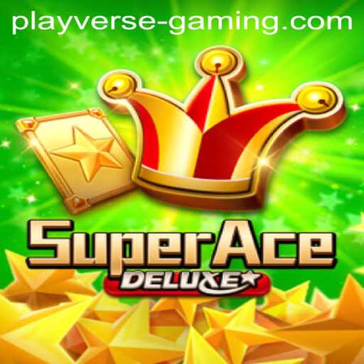 Exploring the World of SuperAceDeluxe by Playverse Gaming
