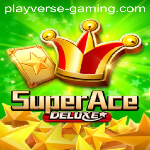 Exploring the World of SuperAceDeluxe by Playverse Gaming