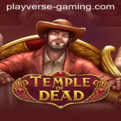 Temple of Dead: Exploring the Mystical Realm with Playverse Gaming